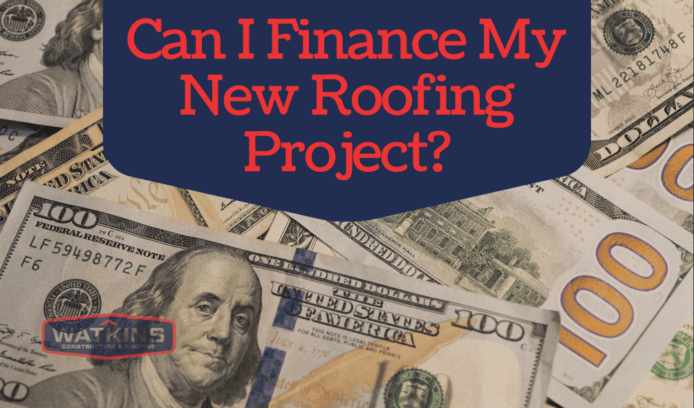 Can-I-Finance-My-New-Roofing-Project?