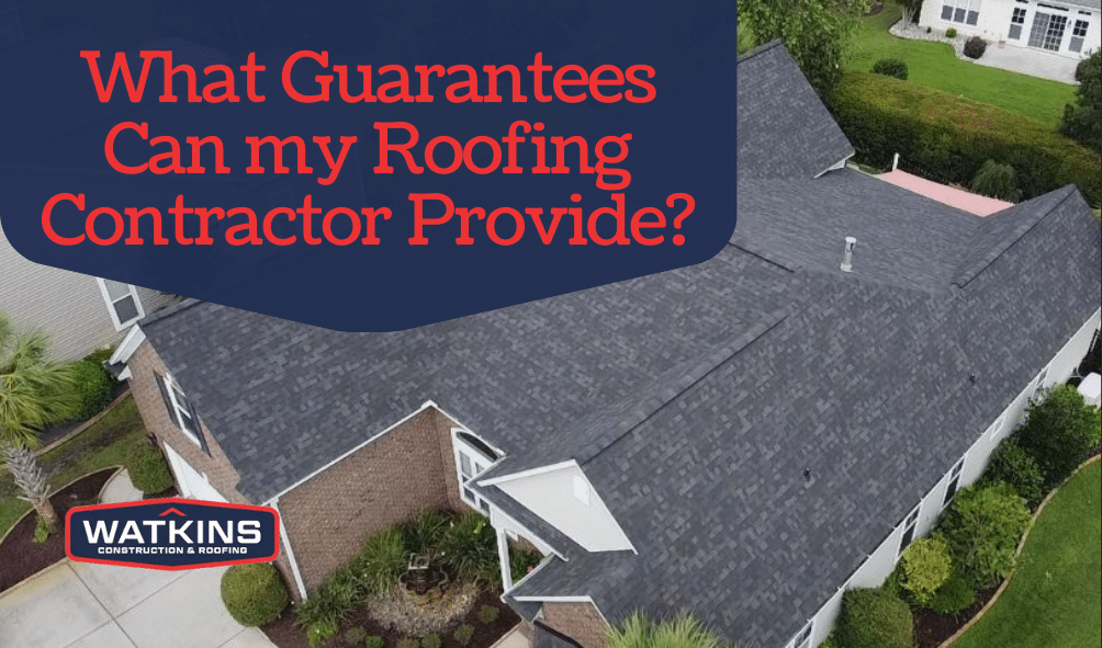 What-Guarantees-Can-my-Roofing-Contractor-Provide